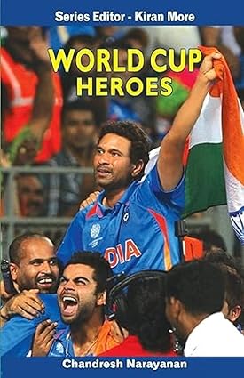 World Cup Heroes by Chandresh Narayanan