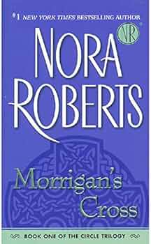 Morrigan's Cross by Nora Roberts