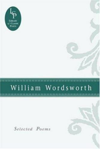 William Wordsworth: Selected Poems [Hardcover]