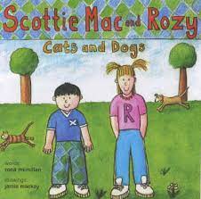 Scottie Mac and Rozy: Cats and Dogs by jamie mackay