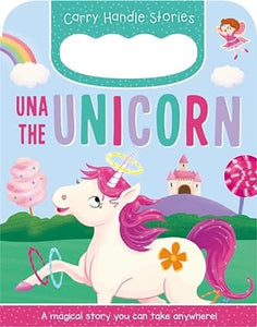 Una the unicorn (carry handle stories)-[board book]