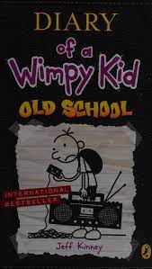 Diary of a Wimpy Kid: Old School [HARDCOVER]