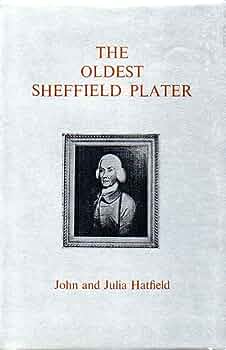 The Oldest Sheffield Plater [HARDCOVER]