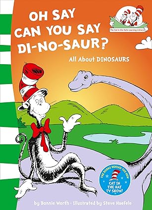 Oh Say Can You Say Di-No-Saur? by Bonnie Worth |Steve Haefele