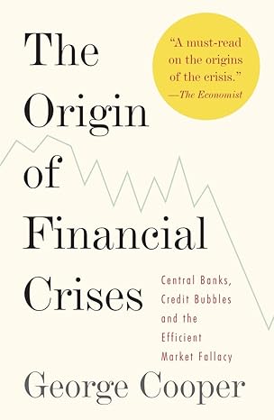 The Origin of Financial Crises by George Cooper [rare books]