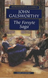 The Forsyte Saga (Wordsworth Classics)