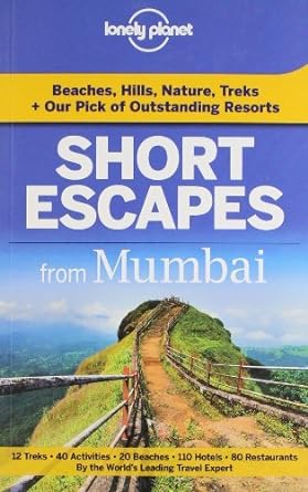 Lonely Planet Short Escapes from Mumbai by Surina Sayal