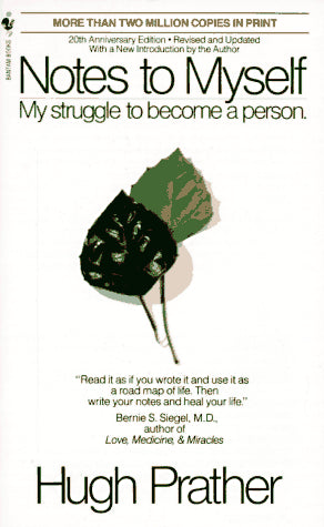 Notes to myself by Hugh Prather