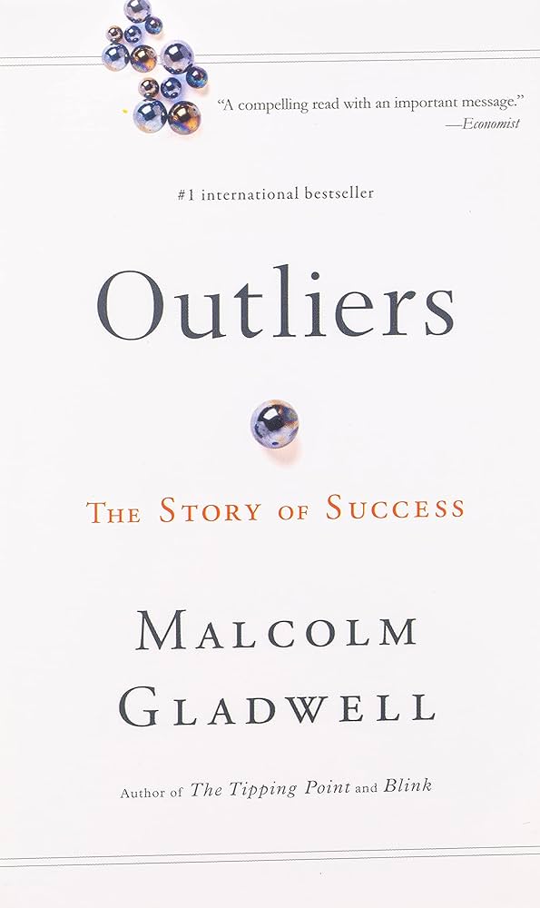 Outliers by Malcolm Gladwell