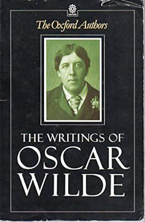 The writings of Oscar Wilde [Rare books]