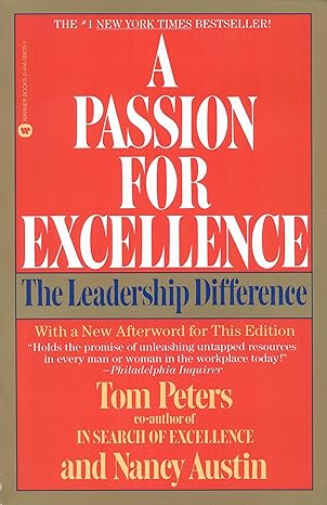 A Passion for Excellence by Nancy Austin |Thomas J Peters (Rare books)
