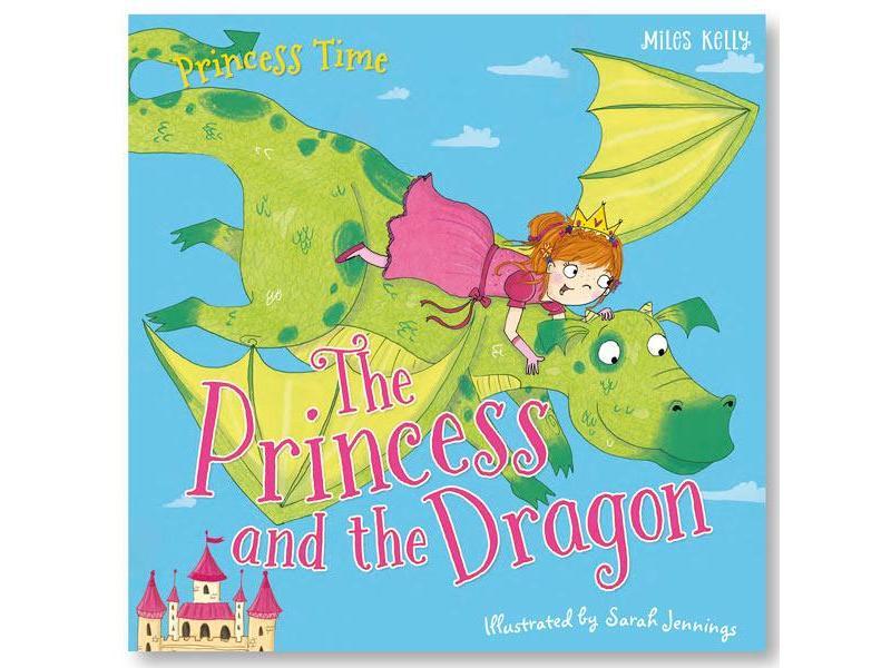 Princess Time: The Princess and the Dragon by Sarah Jennings [Miles Kelly] [Premium Books]