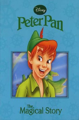 Peter Pan: The Magical Story  [Hardcover]