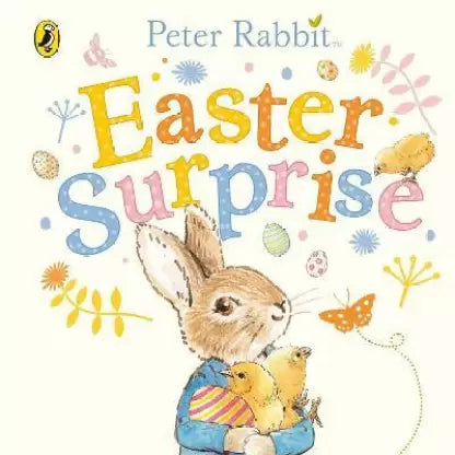 Peter Rabbit Easter Surprise [BOARD BOOK]