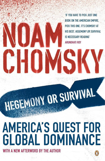 Hegemony or Survival: America's Quest for Global Dominance by Noam Chomsky [Hardcover]