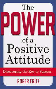 The Power of A Positive Attitude