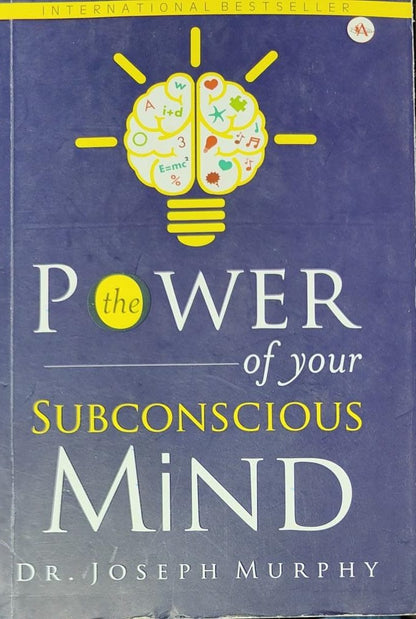 The Power of Your Subconscious Mind by Dr Joseph Murphy