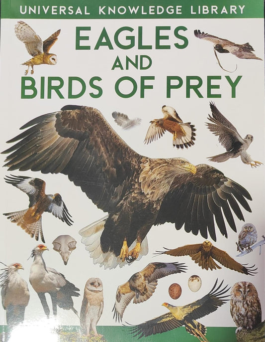 Universal Knowledge Library: Eagles & Birds of Prey by Wilco International LLP [Premium Books]