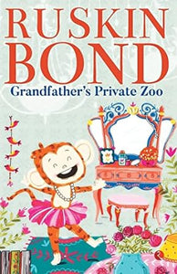 Grandfather's private zoo by Ruskin Bond