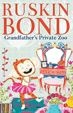 Grandfather's private zoo by Ruskin Bond