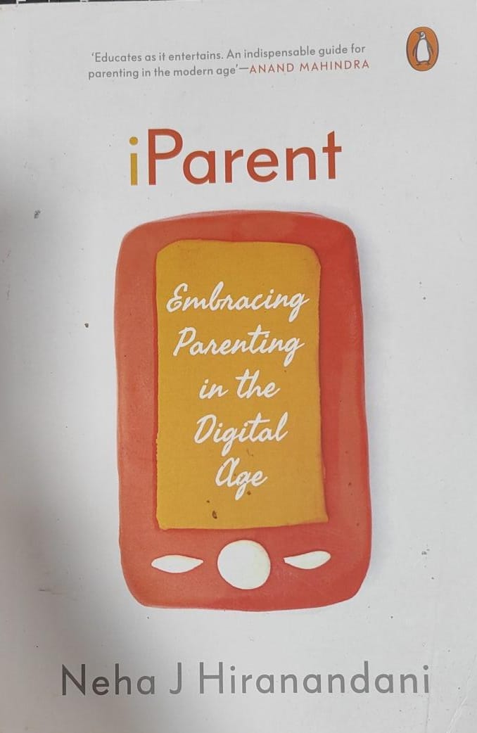 iParent: Embracing Parenting in the Digital Age by Neha J Hiranandani