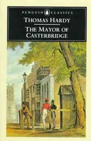 The Mayor Of Casterbridge by Thomas Hardy