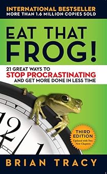 Eat that frog! by Brian Tracy