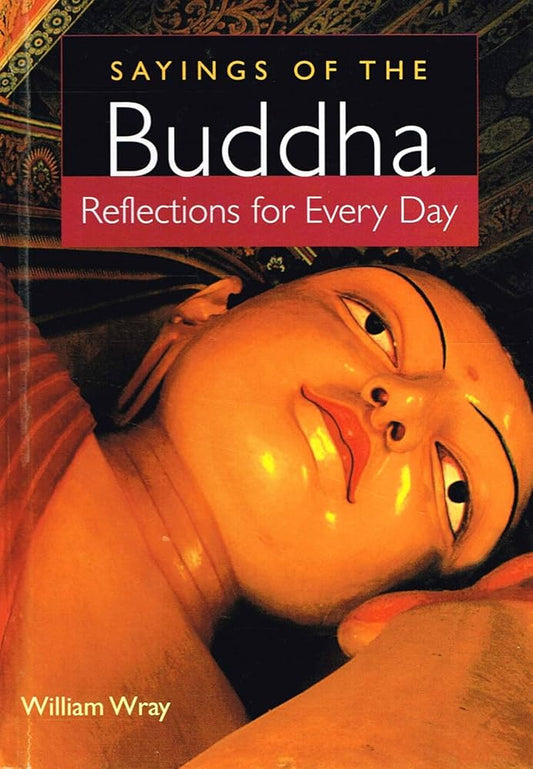 Sayings of the Buddha by William Wray [Hardcover] [rare books]