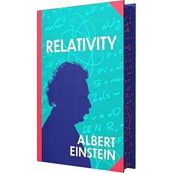 Relativity by Albert Einstein: The Special And The General Theory: Wilco Classics Sprayed Edge Premium Hardback Edition [Premium Books]