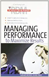 Managing Performance to Maximize Results