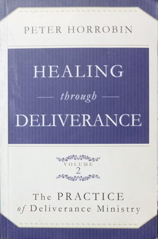 Healing though deliverance [volume.2]
