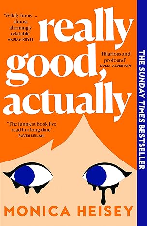 Really Good, Actually by Monica Heisey [Premium Books]