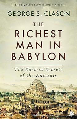 The Richest Man in Babylon by George S. Clason