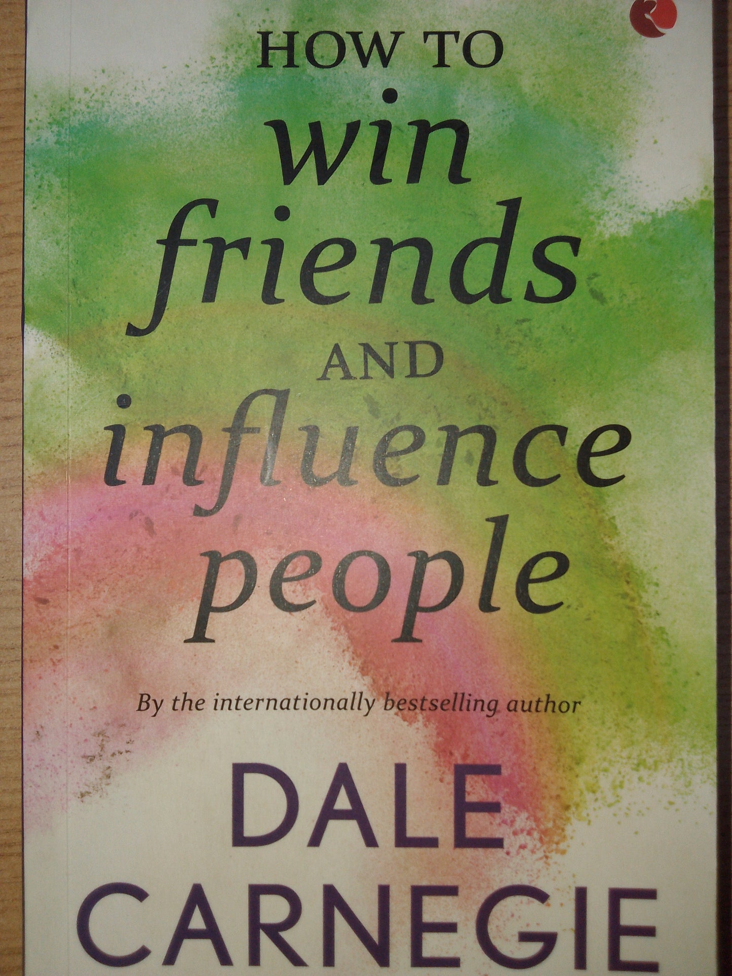 How to win friends and influence people by Dale Carnegie