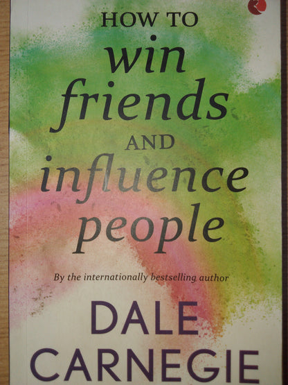 How to win friends and influence people by Dale Carnegie
