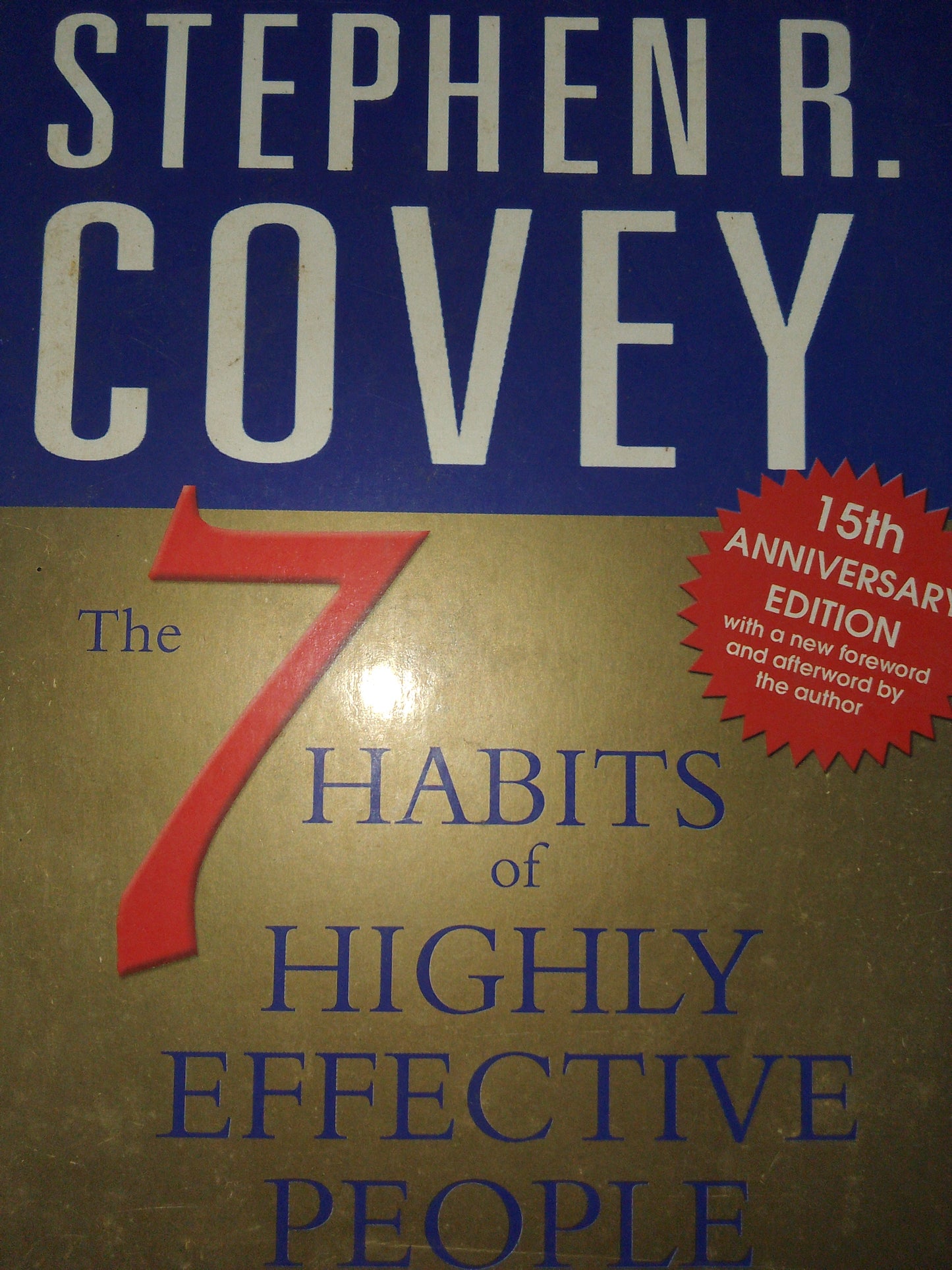 The 7 habits of highly effective people by Covey R. Stephen