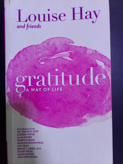 Gratitude : A way of life by Louise L. Hay