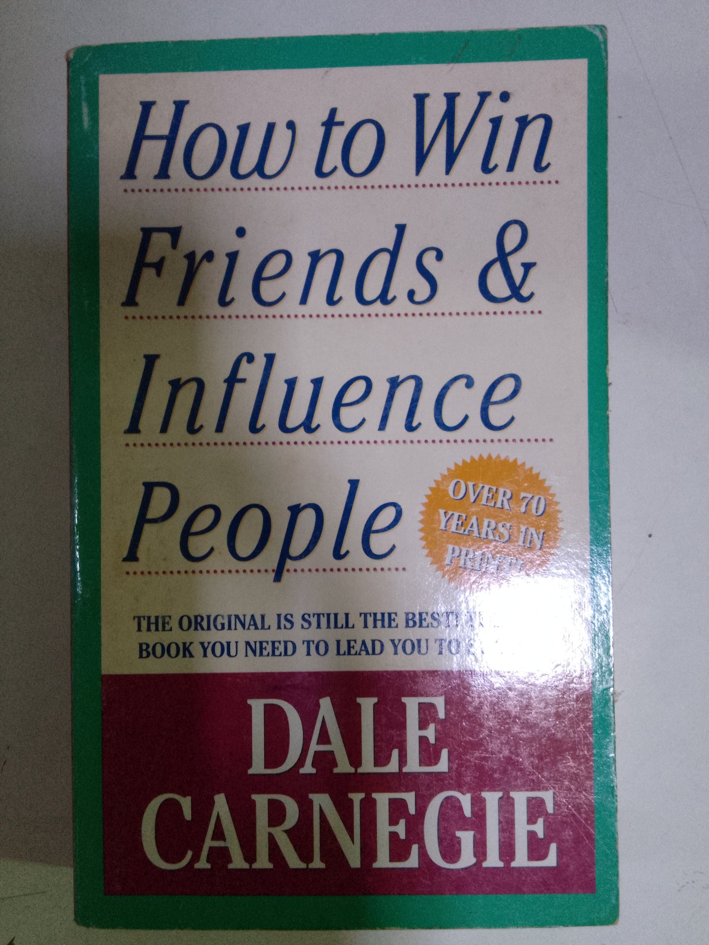 How to win friends and influence people by Dale Carnegie