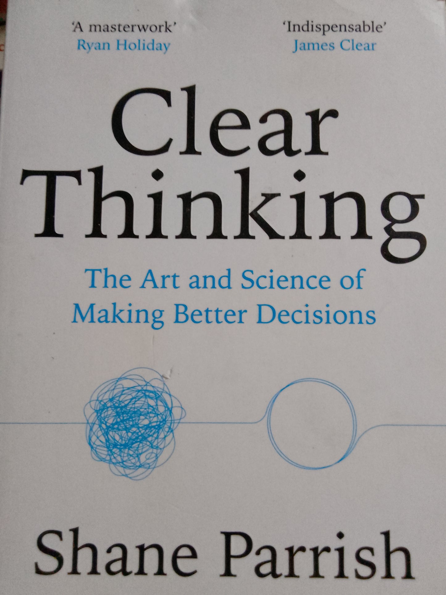Clear Thinking by Shane Parrish