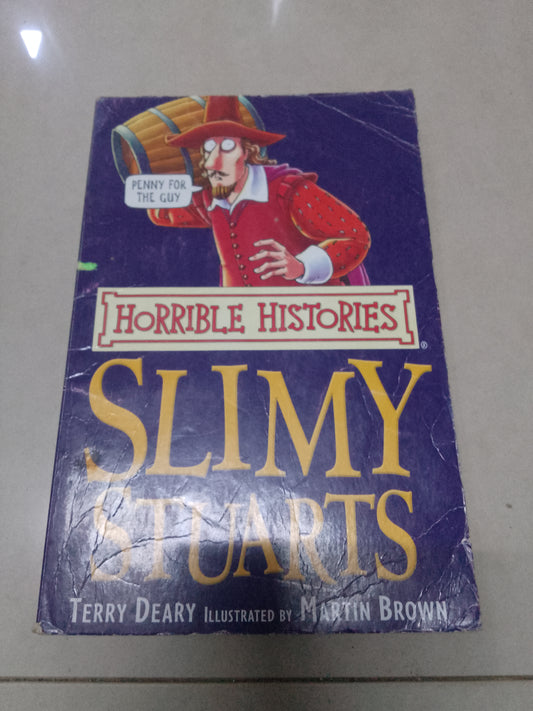 The Slimy Stuarts (Horrible Histories)