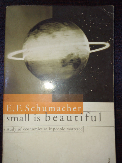 Small is beautiful by E.F. Schumacher