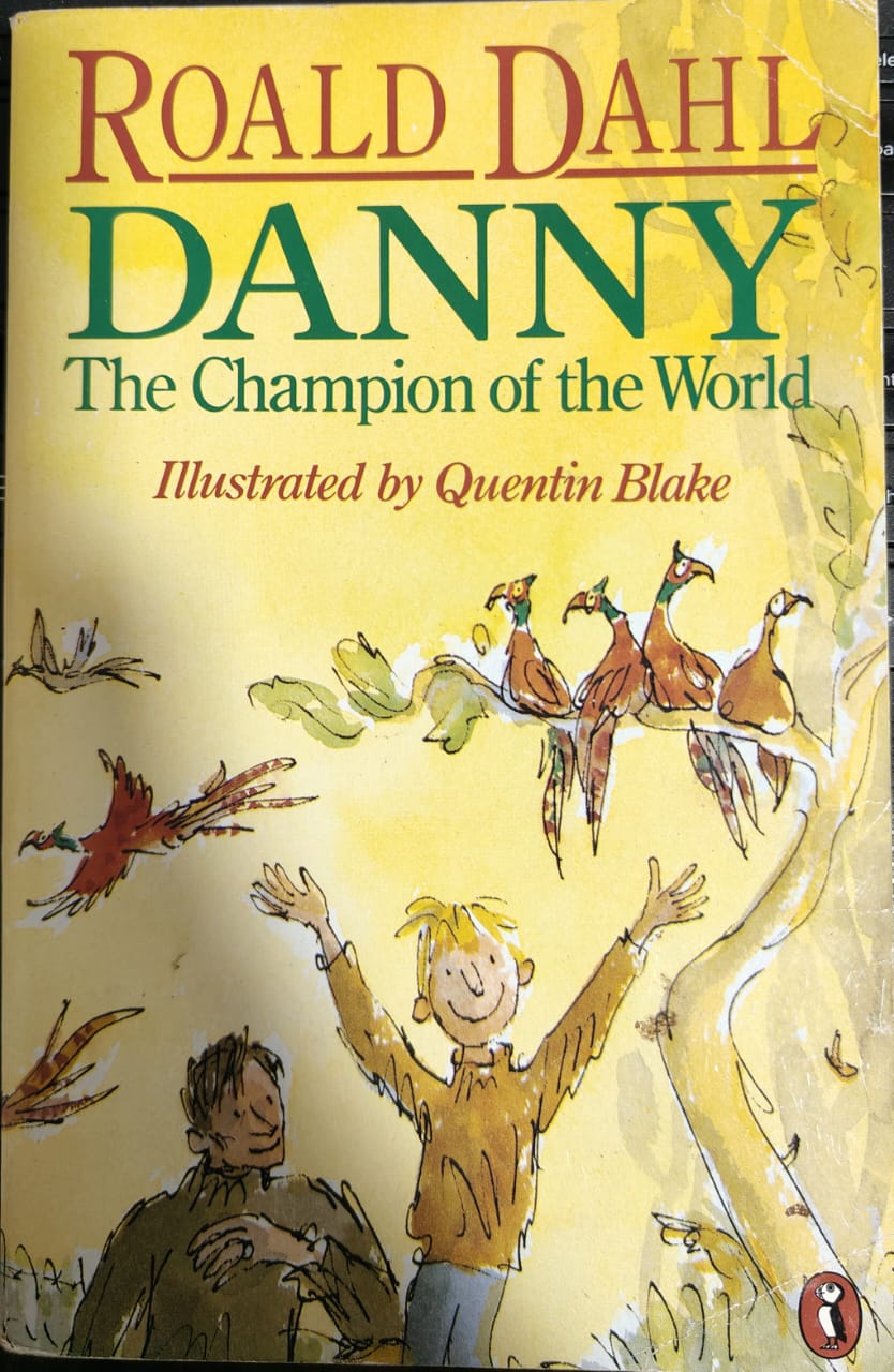Danny The Champion Of The World by Roald Dahl