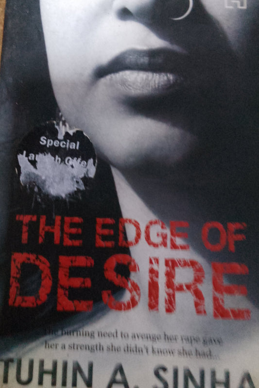 The Edge Of Desire by Tuhin A. Sinha
