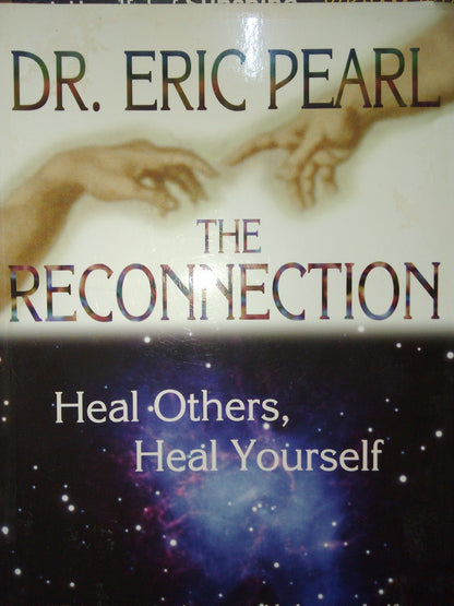 The Reconnection: Heal Others, Heal Yourself [RARE BOOKS]