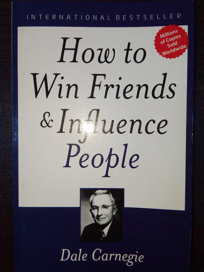 How to win friends and influence people by Dale Carnegie