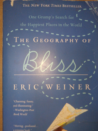The Geography of Bliss by Eric Weiner [rare books]