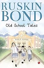 Old School Tales by Ruskin Bond