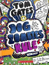 Tom Gates #11: Dog Zombies Rule {HARDCOVER} by Liz Pichon