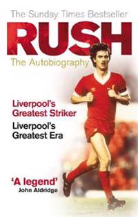 Rush: The Autobiography by Ian Rush [Rare book]