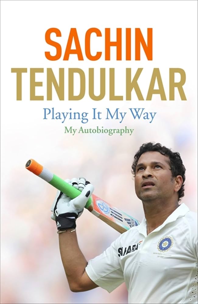 Playing it my way - my autobiography by Sachin Tendulkar